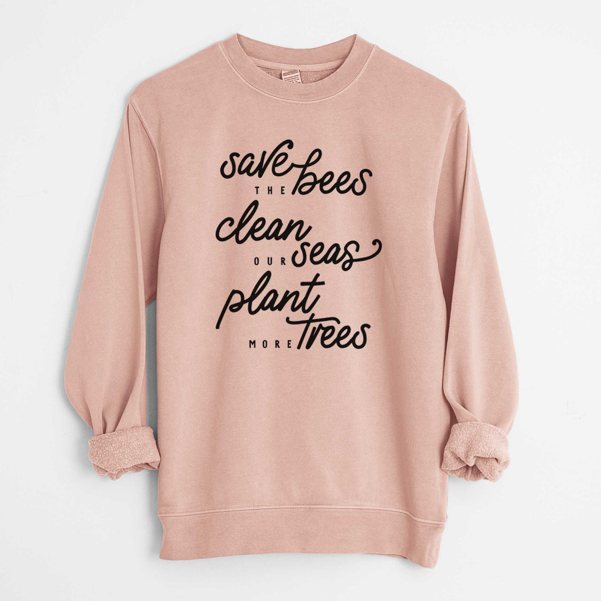 Bees Seas Trees - Typography - Unisex Pigment Dyed Crew Sweatshirt