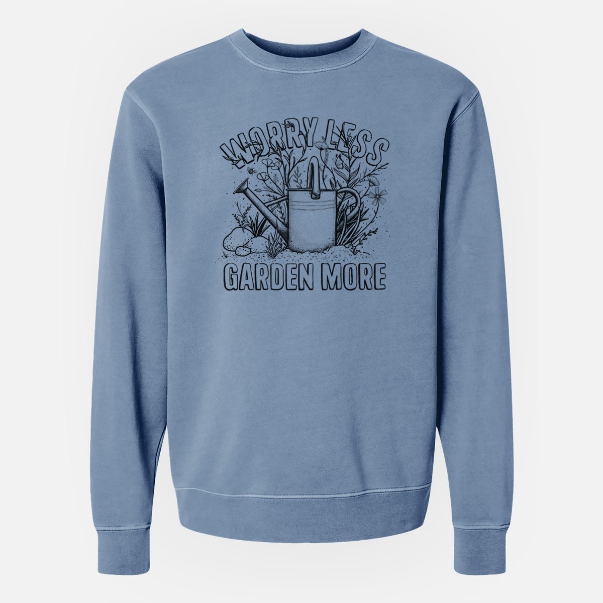 Worry Less — Garden More - Unisex Pigment Dyed Crew Sweatshirt