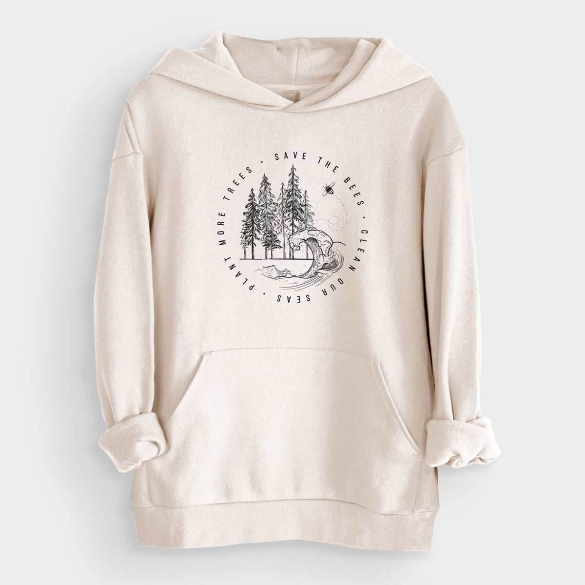 Save the Bees, Clean our Seas, Plant more Trees  - Bodega Midweight Hoodie