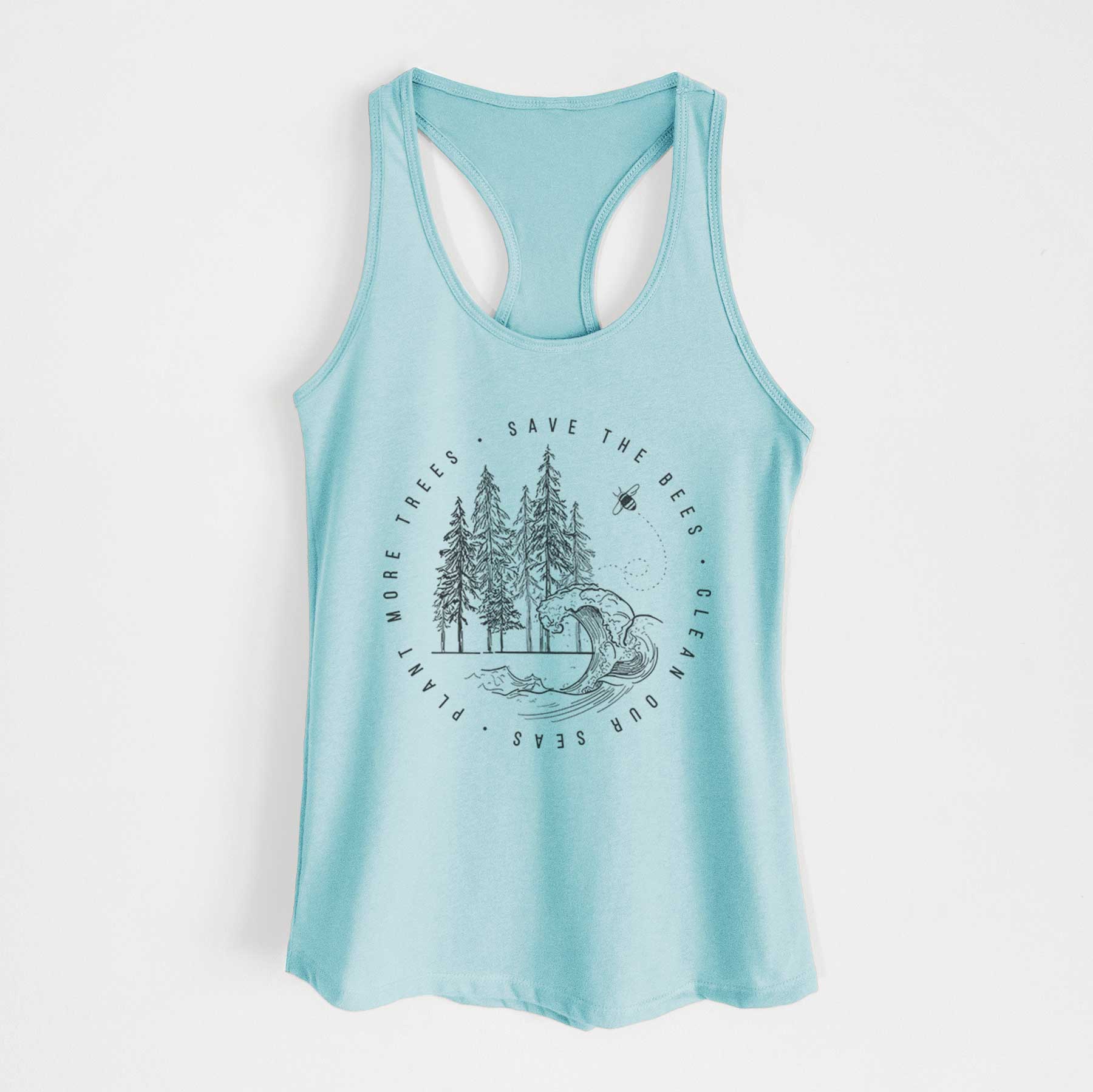 Save the Bees, Clean our Seas, Plant more Trees - Women's Racerback Tanktop