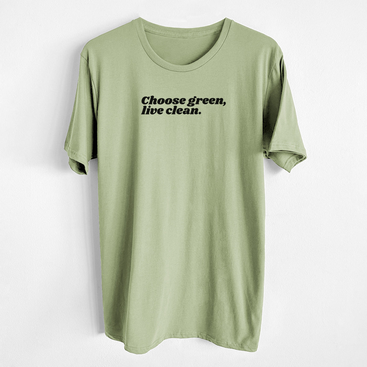 Choose Green, Live Clean - Unisex Crewneck - Made in USA - 100% Organic Cotton