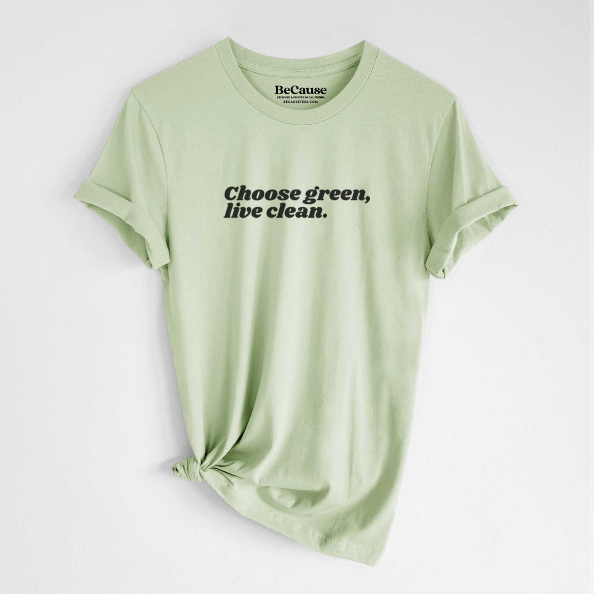 Choose Green, Live Clean - Lightweight 100% Cotton Unisex Crewneck