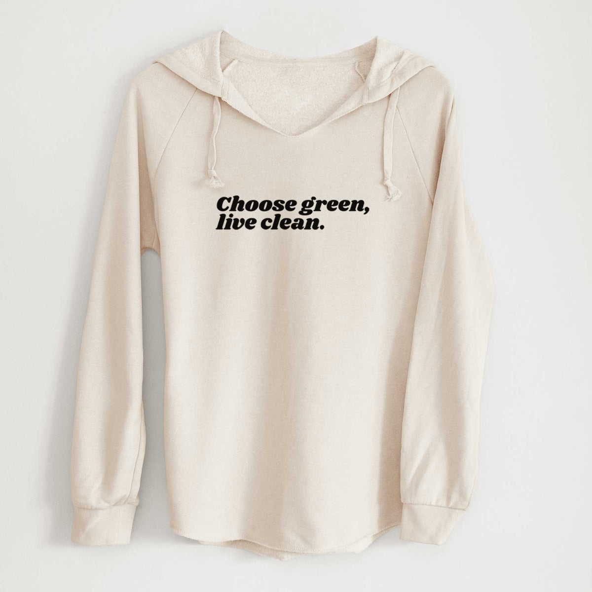 Choose Green, Live Clean - Cali Wave Hooded Sweatshirt