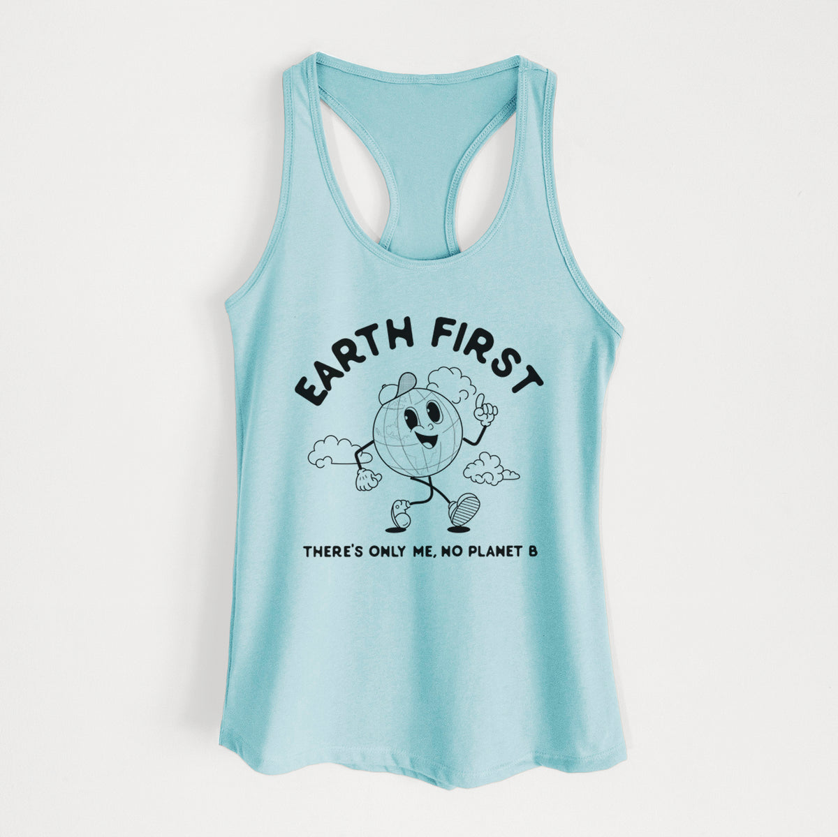 Earth First - There&#39;s Only Me, No Planet B - Women&#39;s Racerback Tanktop