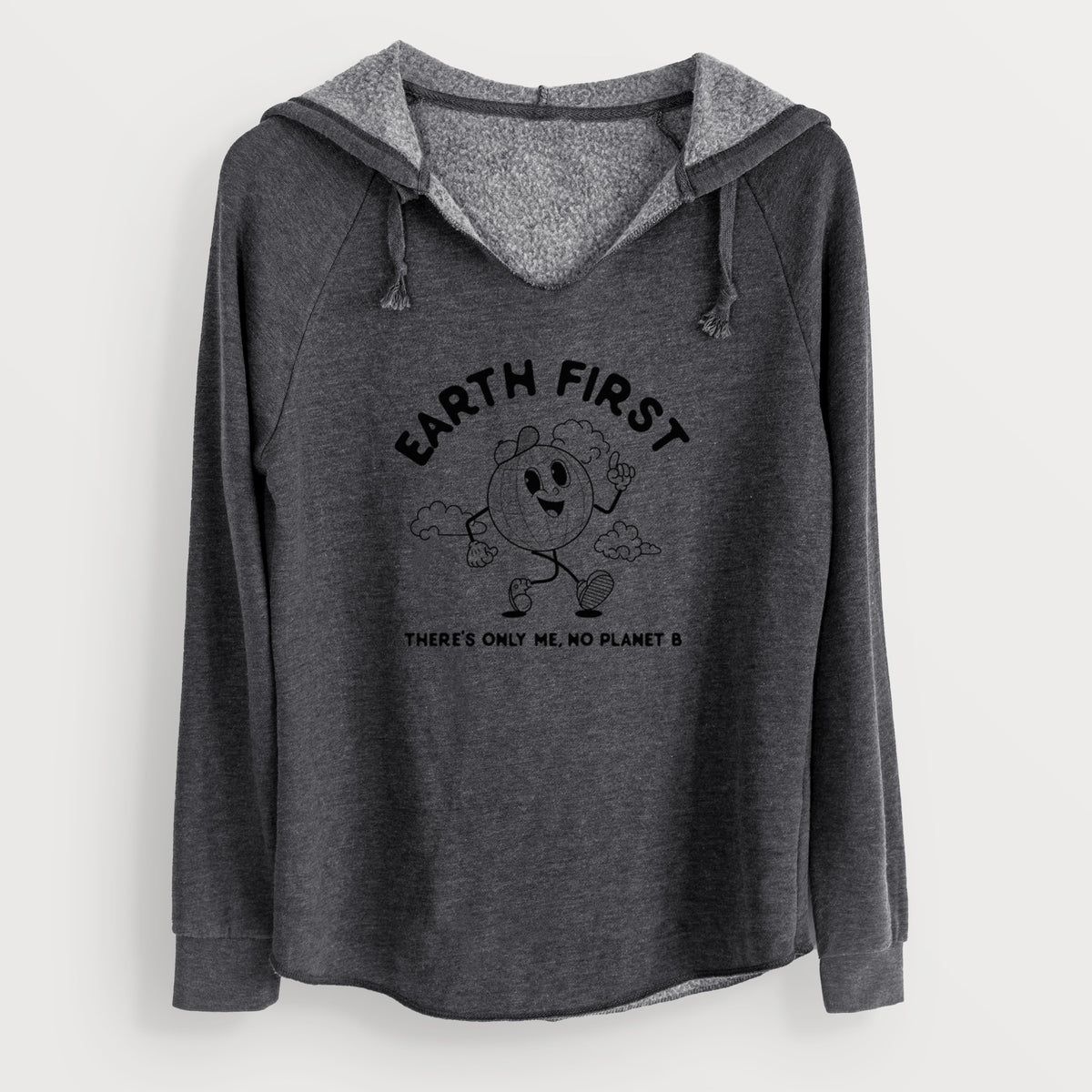 Earth First - There&#39;s Only Me, No Planet B - Cali Wave Hooded Sweatshirt