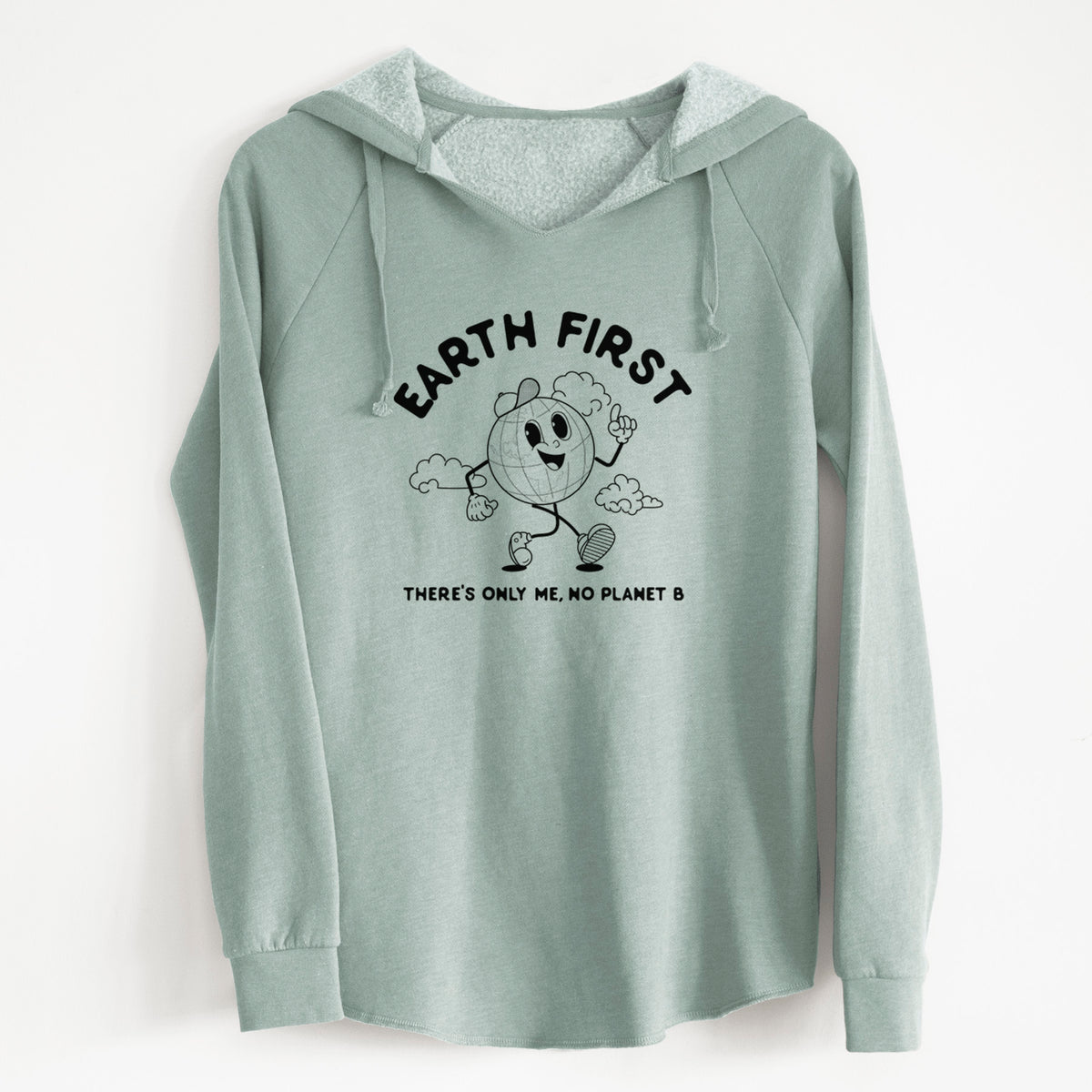 Earth First - There&#39;s Only Me, No Planet B - Cali Wave Hooded Sweatshirt