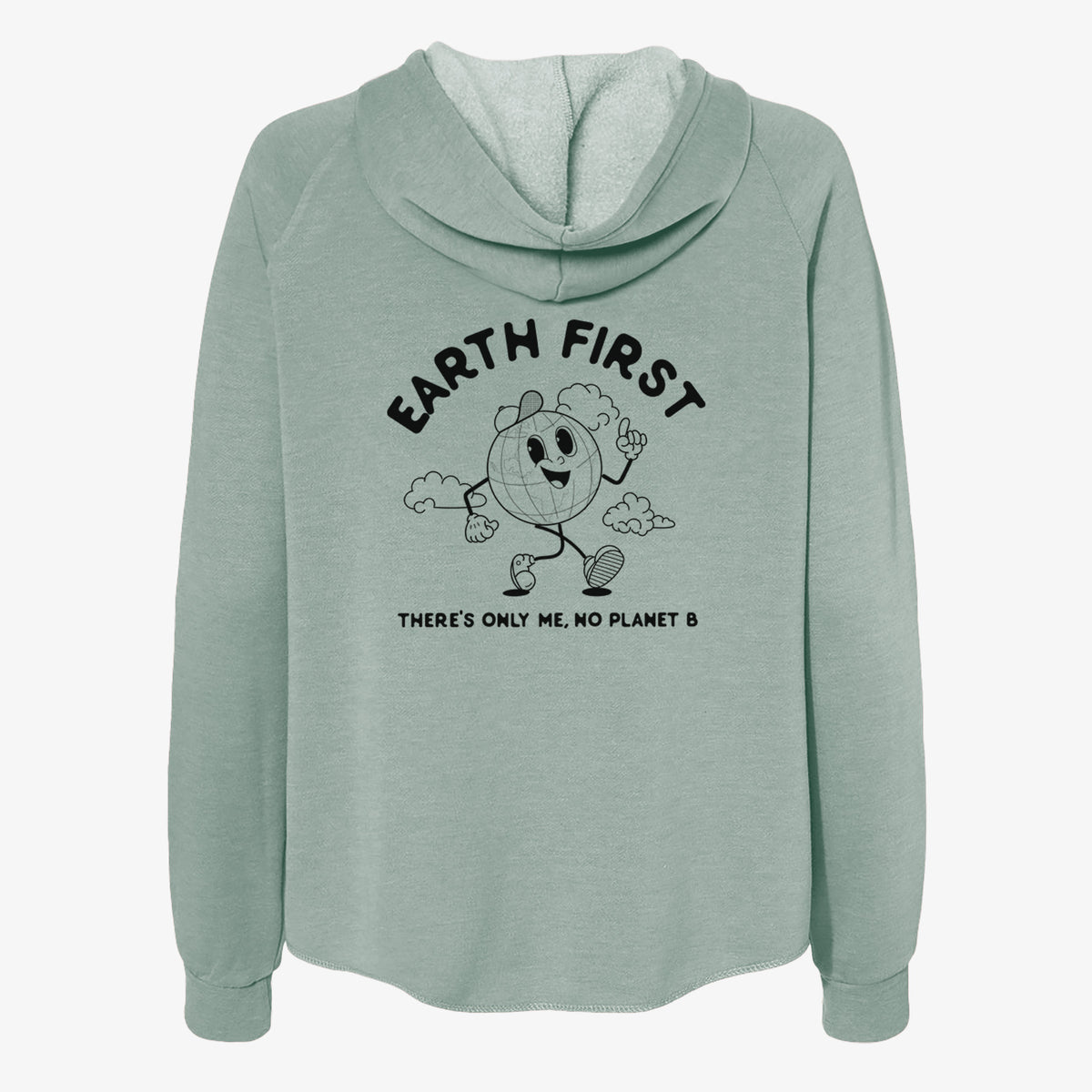 Earth First - There&#39;s Only Me, No Planet B - Women&#39;s Cali Wave Zip-Up Sweatshirt
