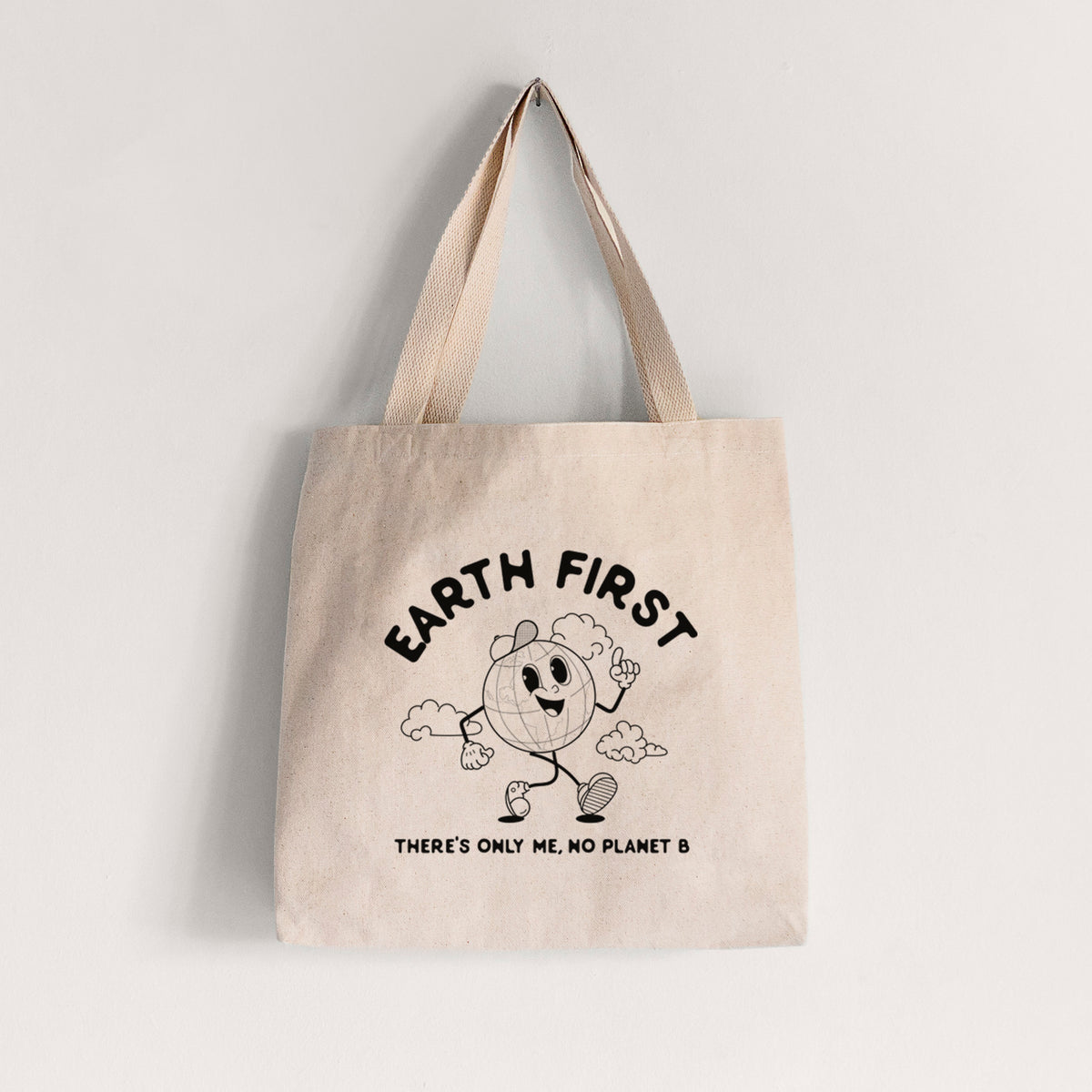 Earth First - There&#39;s Only Me, No Planet B - Tote Bag