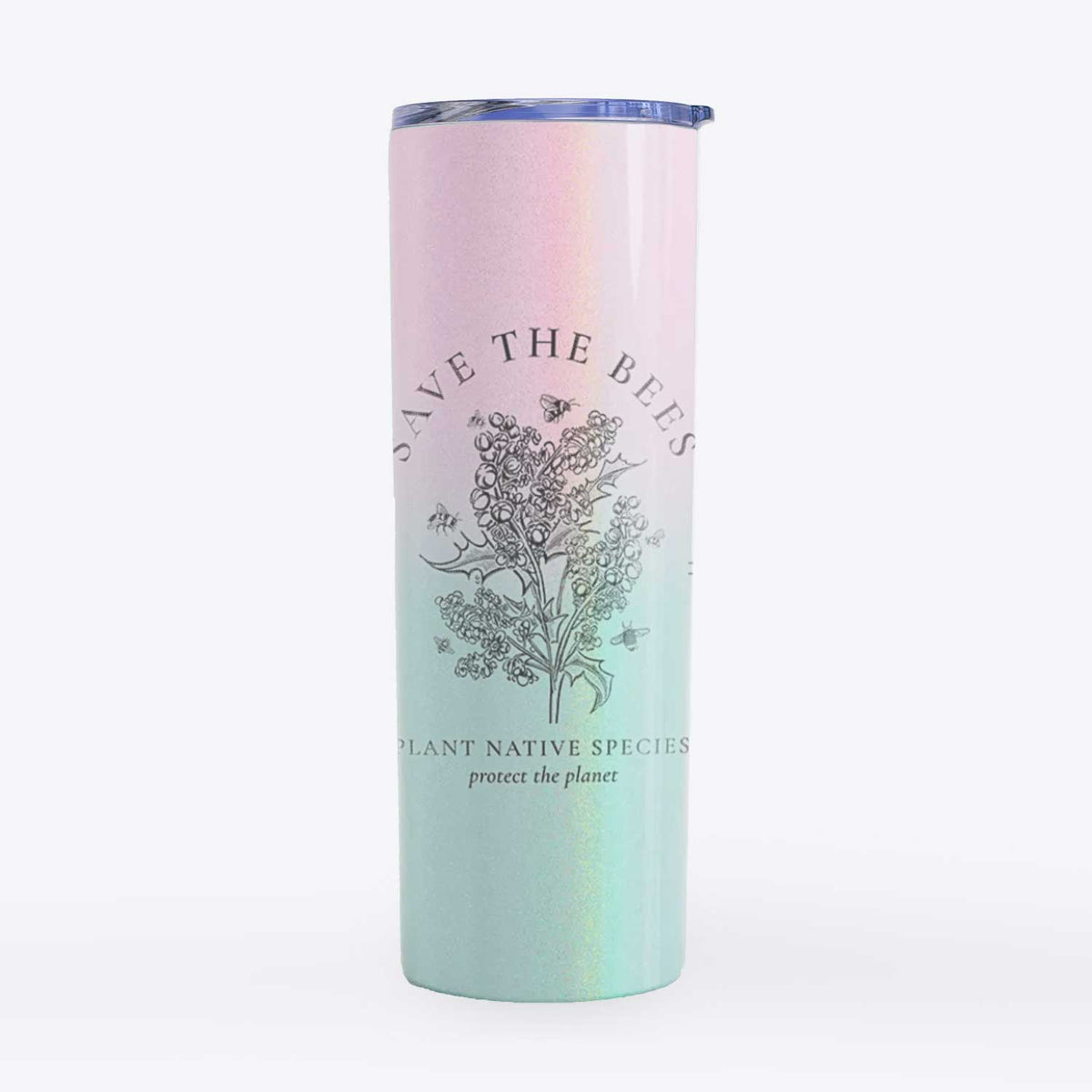 Save the Bees - Plant Native Species - 20oz Skinny Tumbler