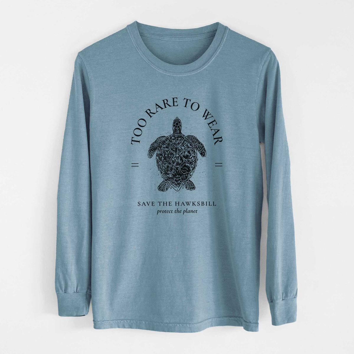 Too Rare to Wear - Save the Hawksbill - Heavyweight 100% Cotton Long Sleeve