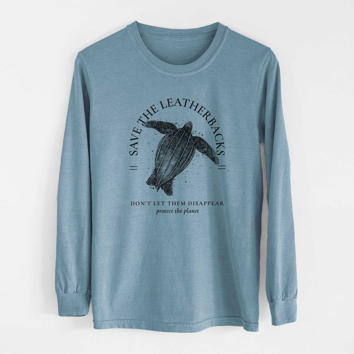 Save the Leatherbacks - Don&#39;t Let Them Disappear - Heavyweight 100% Cotton Long Sleeve