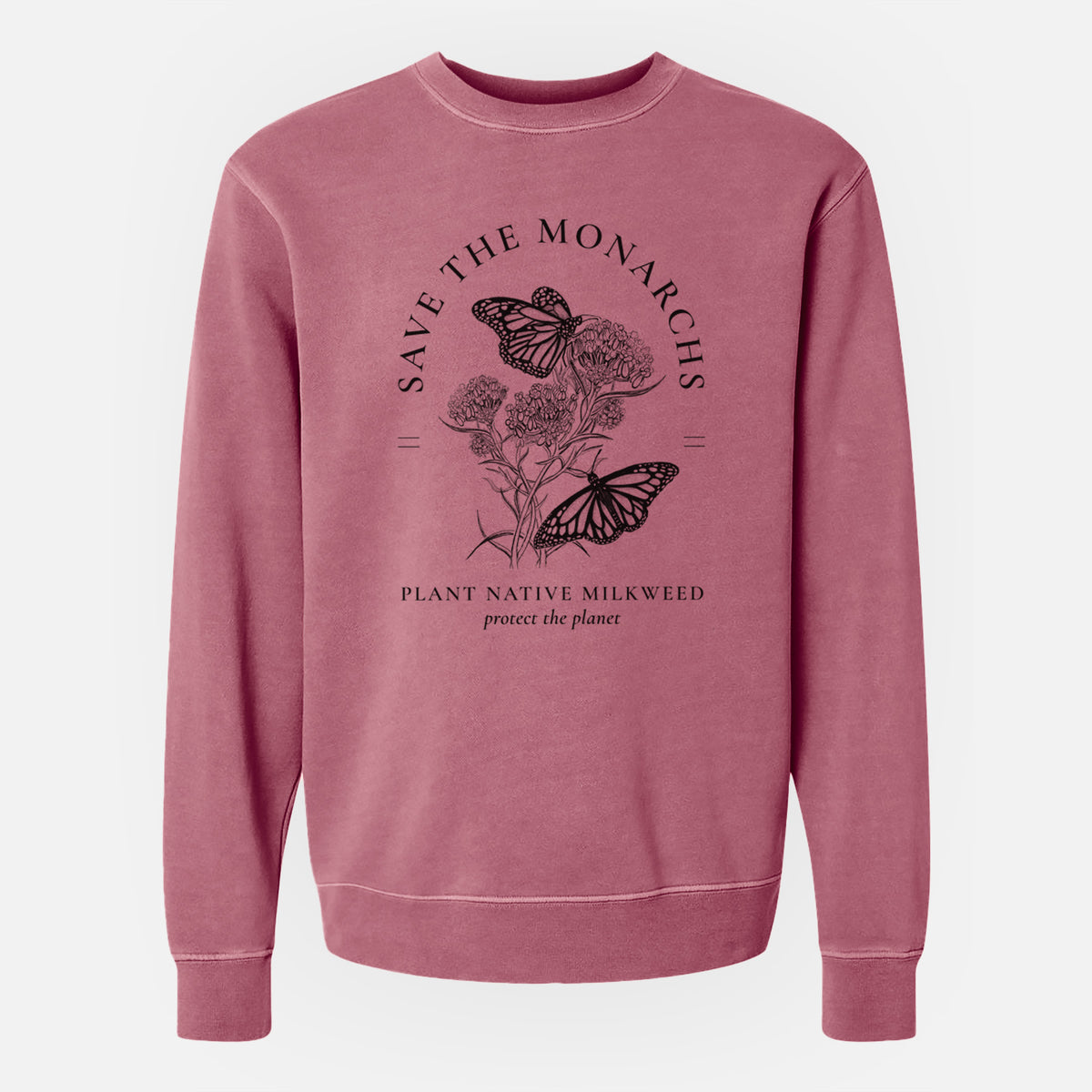 Save the Monarchs - Plant Native Milkweed - Unisex Pigment Dyed Crew Sweatshirt