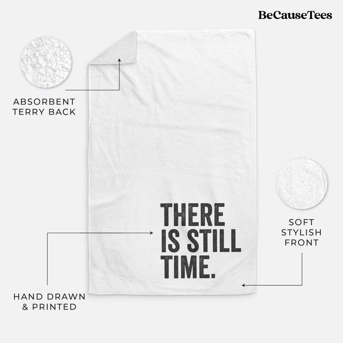 There&#39;s Still Time Hand Towel