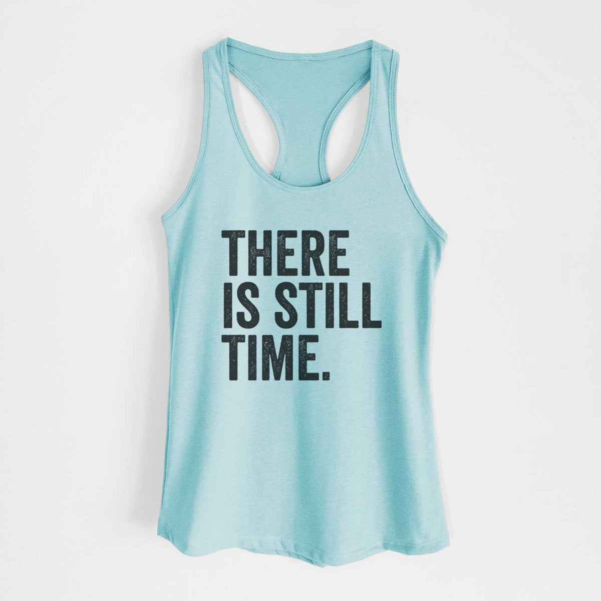 There&#39;s Still Time - Women&#39;s Racerback Tanktop