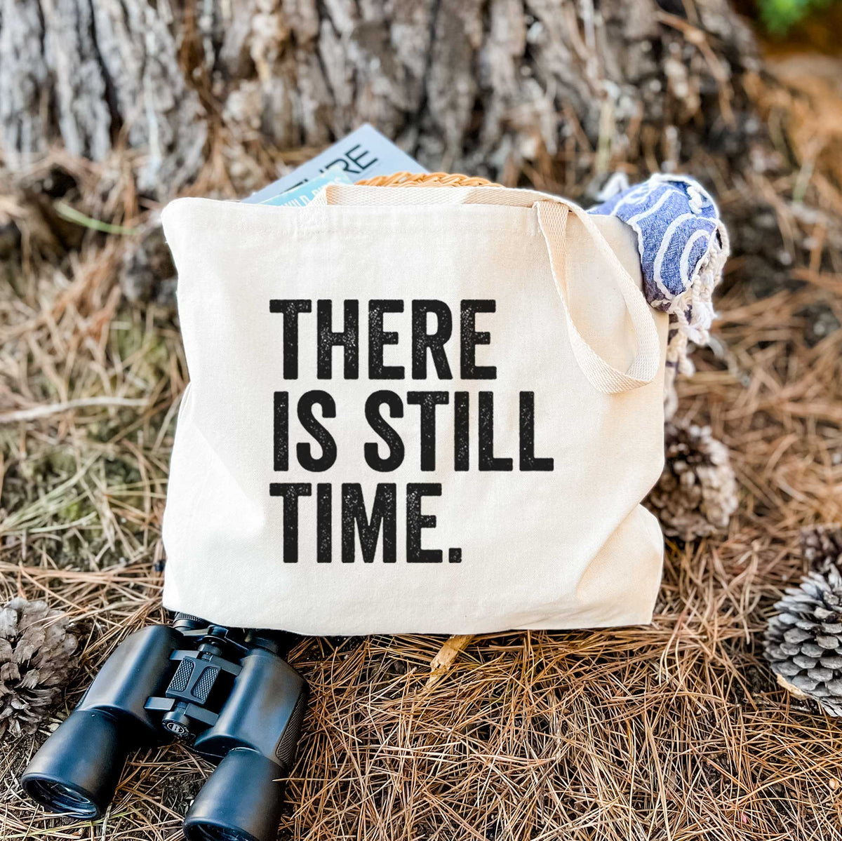 There&#39;s Still Time - Tote Bag