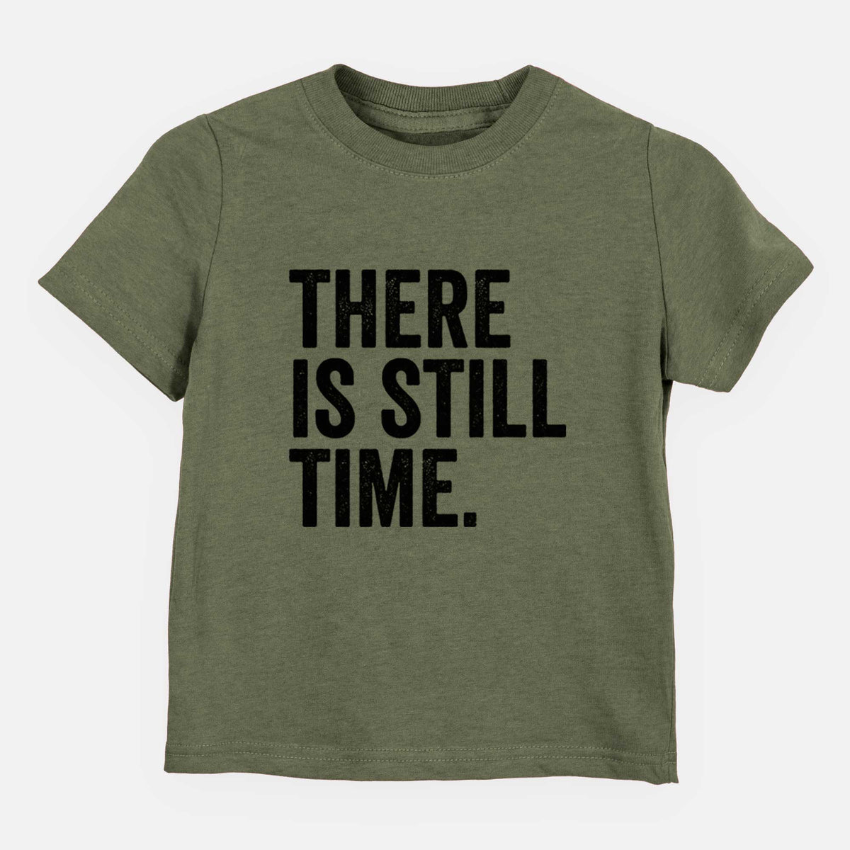 There&#39;s Still Time - Kids Shirt