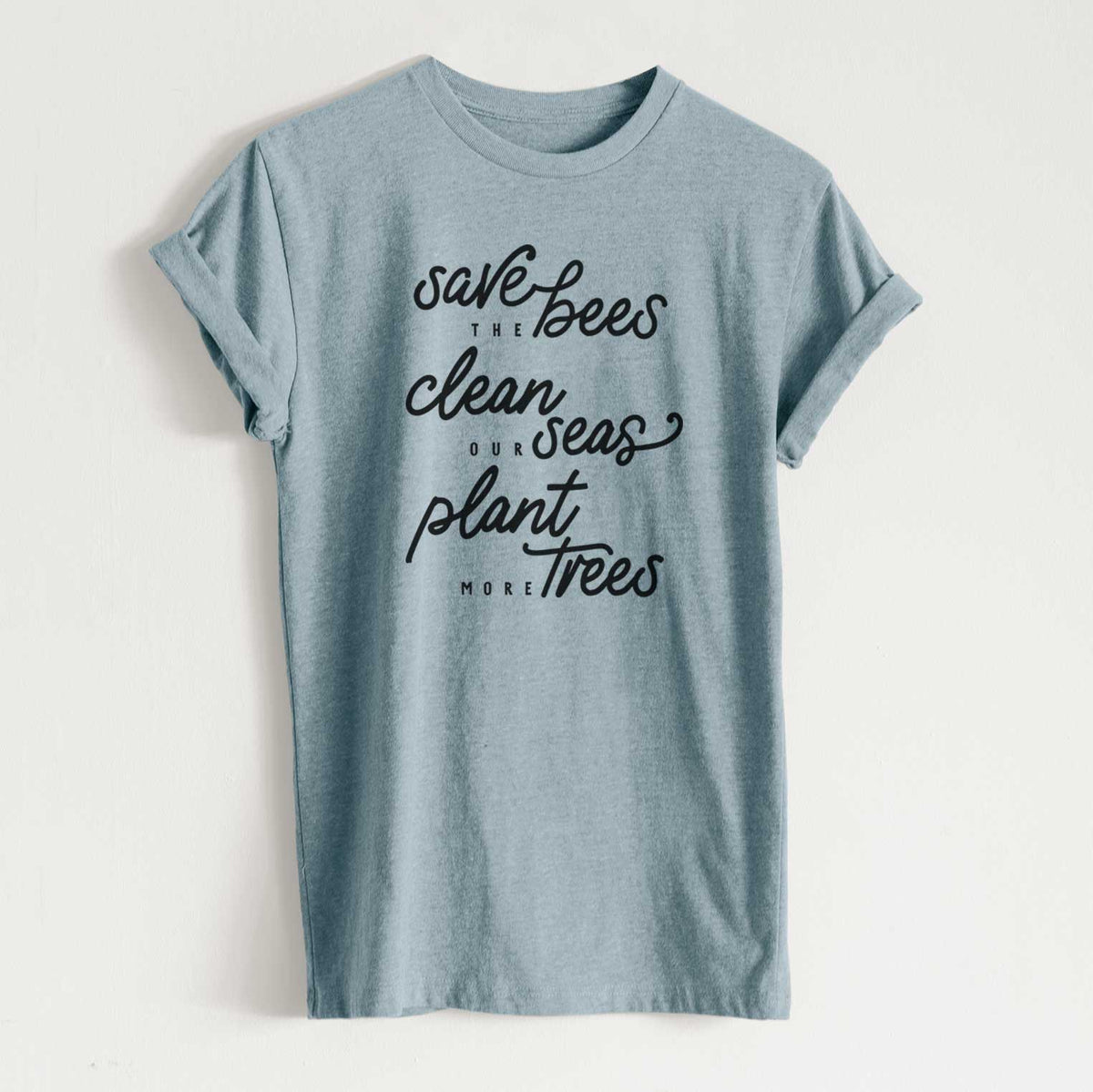 Bees Seas Trees - Typography - Unisex Recycled Eco Tee  - CLOSEOUT - FINAL SALE
